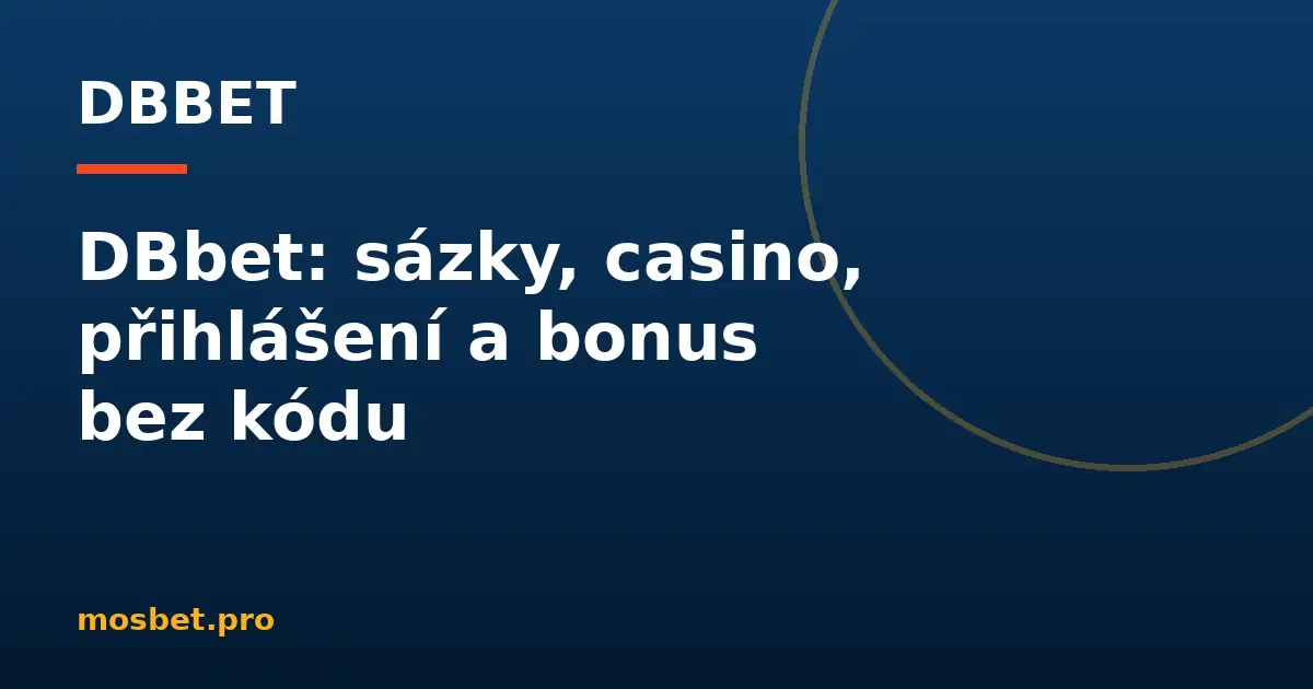 DBbet — sportovní sázky a casino, přehled pro Česko