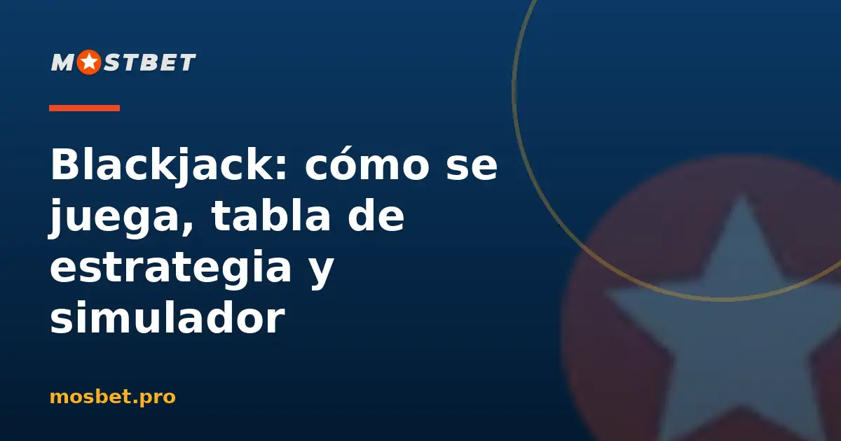 Reglas del blackjack y tabla de estrategia básica