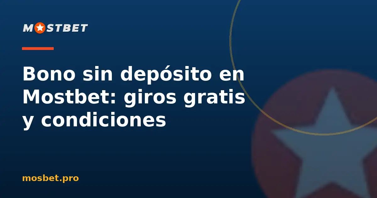 Bono sin depósito y giros gratis en Mostbet