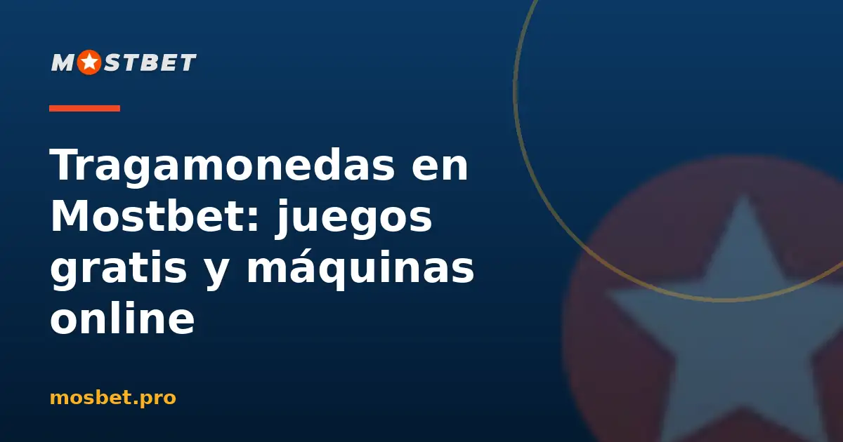 Tragamonedas gratis en el casino Mostbet