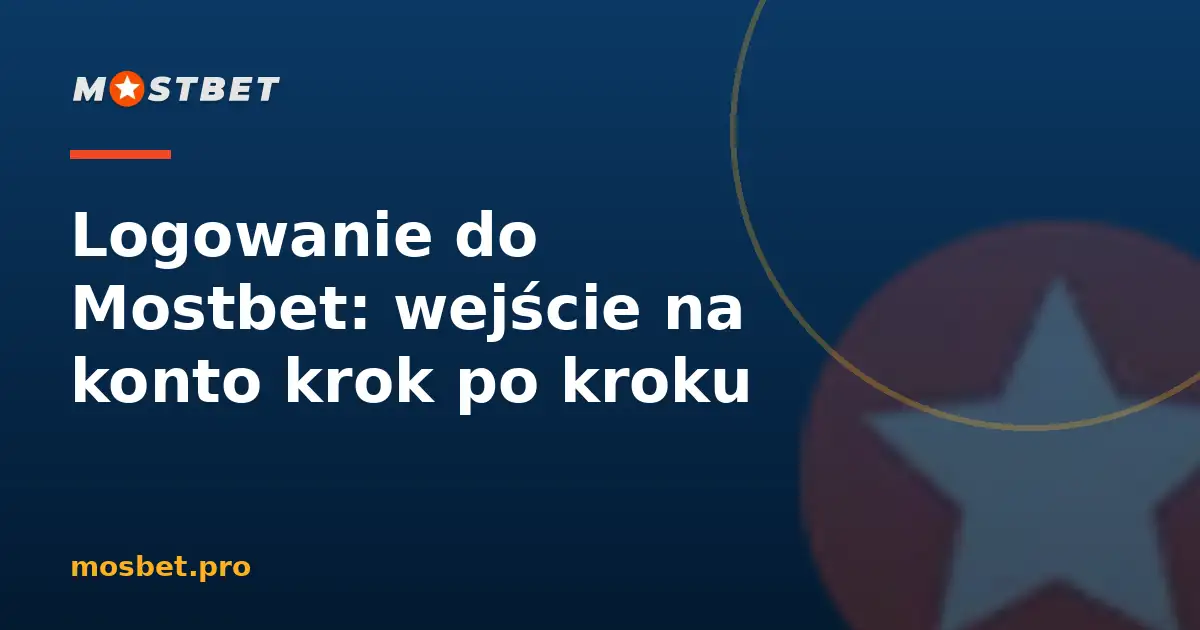 Logowanie do Mostbet: wejście na konto krok po kroku