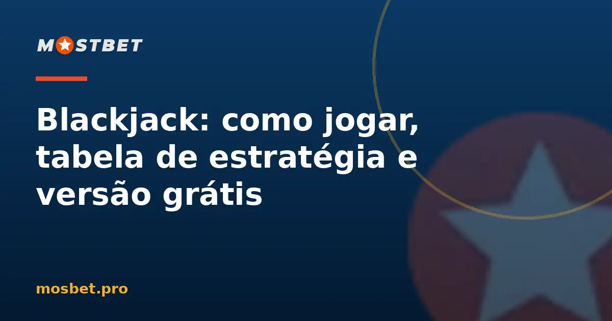 Regras do blackjack e tabela de estratégia básica
