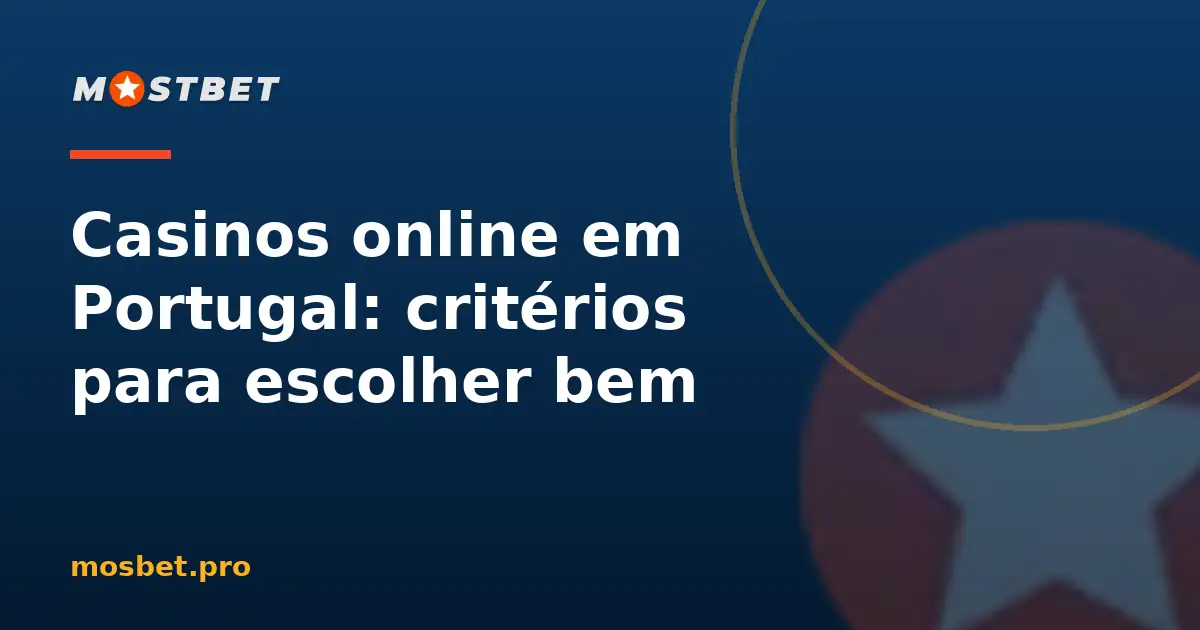 Casinos online em Portugal — comparação de critérios